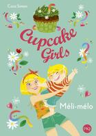 Couverture du livre « Cupcake Girls Tome 7 : méli-mélo » de Coco Simon aux éditions Pocket Jeunesse