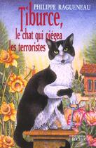 Couverture du livre « Tiburce, le chat qui piegea les terrosistes » de Philippe Ragueneau aux éditions Rocher