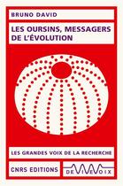 Couverture du livre « Les oursins, messagers de l'evolution » de Bruno David aux éditions Cnrs