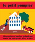 Couverture du livre « Le petit pompier » de Esphyr Slobodkina et Margaret Wise Brown aux éditions Didier Jeunesse