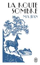 Couverture du livre « La route sombre » de Jian Ma aux éditions J'ai Lu