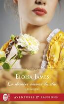 Couverture du livre « Le dernier amour du duc » de Eloisa James aux éditions J'ai Lu