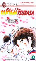 Couverture du livre « Olive et Tom ; Captain Tsubasa T.9 ; en route pour la finale !! » de Yoichi Takahashi aux éditions J'ai Lu