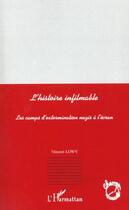 Couverture du livre « L'histoire infilmable - les camps d'extermination nazis a l'ecran » de Vincent Lowy aux éditions Editions L'harmattan