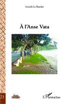 Couverture du livre « À l'Anse Vata » de Annick Le Bourlot aux éditions Editions L'harmattan