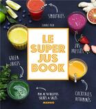 Couverture du livre « Le super jus book » de Sidonie Pain aux éditions Mango