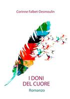Couverture du livre « I doni del cuore » de Falbet-Desmoulin C. aux éditions Books On Demand
