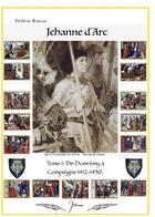 Couverture du livre « Jeanne d'Arc : de Domremy à Compiègne » de Frederic Rateau aux éditions Books On Demand