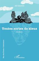 Couverture du livre « Toutes sortes de bleus » de Salamin Ad aux éditions L'harmattan