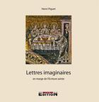 Couverture du livre « Lettres imaginaires » de Henri Piguet aux éditions Inlibroveritas