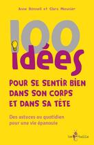 Couverture du livre « 100 idees pour se sentir bien dans son corps et dans sa tete » de Bonneil Anne aux éditions Tom Pousse
