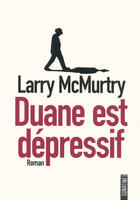 Couverture du livre « Duane est dépressif » de Larry Mcmurtry aux éditions Sonatine