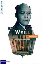 Couverture du livre « Kurt Weill » de Giner Bruno aux éditions Bleu Nuit