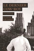 Couverture du livre « Le dernier cow-boy » de Jane Kramer aux éditions Editions Du Sous Sol