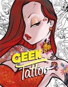 Couverture du livre « Geek tattoo ; coffret collector » de  aux éditions Huginn & Muninn