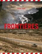 Couverture du livre « Frontières ; des confins d'autrefois aux murs d'aujourd'hui » de Olivier Zajec et Jean-Philippe Antoni aux éditions Chronique