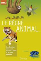 Couverture du livre « Le règne animal » de Camilla De La Bedoyere et Galia Bernstein et Mark Ruffle aux éditions Grenouille
