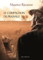 Couverture du livre « Le compagnon de prasville » de Maurice Ravanne aux éditions Ella Editions