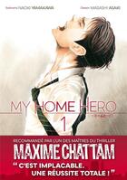 Couverture du livre « My home hero Tome 1 » de Masashi Asaki et Naoki Yamakawa aux éditions Kurokawa