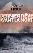 Couverture du livre « Dernier rêve avant la mort » de Franck Linol aux éditions Metive