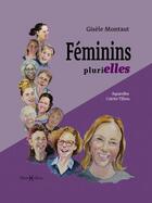 Couverture du livre « Féminins plurielles » de Gisele Montaut et Colette Tilhou aux éditions Monhelios