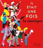 Couverture du livre « Il était une fois... la musique » de Valerio Vidali et James Carter aux éditions Tigre & Cie