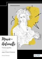 Couverture du livre « Marie-Antoinette : Tristes apprêts » de Jean-Pierre Crassus aux éditions Nombre 7