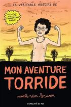 Couverture du livre « Mon aventure torride » de Noah Van Sciver aux éditions L'employe Du Moi