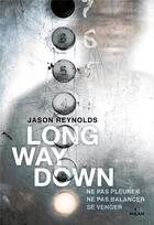 Couverture du livre « Long way down » de Jason Reynolds aux éditions Milan