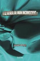 Couverture du livre « « le réveil de mon inconscient » ; 100 textes pour 100 chansons » de Jacques Dagrin aux éditions Edilivre