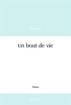 Couverture du livre « Un bout de vie » de Devon Devon aux éditions Edilivre