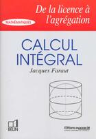 Couverture du livre « Calcul integral » de Faraut aux éditions Belin