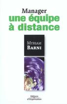 Couverture du livre « Manager une equipe a distance » de Myriam Barni aux éditions Organisation