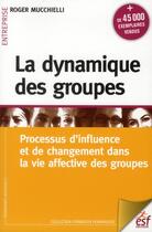 Couverture du livre « La dynamique de groupe » de Roger Mucchielli aux éditions Esf