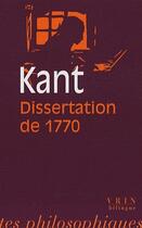 Couverture du livre « La dissertation de 1770 » de Emmanuel Kant aux éditions Vrin