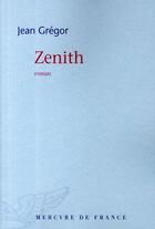 Couverture du livre « Zénith » de Jean Gregor aux éditions Mercure De France