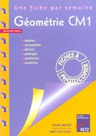 Couverture du livre « UNE FICHE PAR SEMAINE : géometrie ; CM1 ; fiches à photocopier » de Jean-Luc Caron et Andre Michel aux éditions Retz