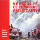 Couverture du livre « Les véhicules de pompiers américains » de Hans Halberstadt aux éditions Etai