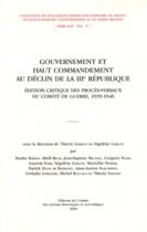 Couverture du livre « Gouvernement et haut commandement au déclin de la IIIe république » de  aux éditions Cths Edition