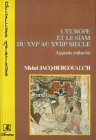 Couverture du livre « L'europe et le siam du xvie siecle - apports culturels » de Jacq-Hergouach Miche aux éditions L'harmattan