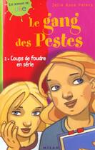 Couverture du livre « Le Gang Des Pestes T.2 ; Coups De Foudre En Serie » de Daphne Collignon et Julie Anne Peters aux éditions Milan