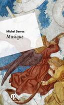 Couverture du livre « Musique » de Michel Serres aux éditions Le Pommier