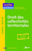 Couverture du livre « Droit des collectivités territoriales ; licence, master ; en fiches pratiques » de Didier Guignard aux éditions Breal