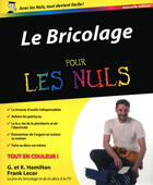 Couverture du livre « Le bricolage pour les nuls (2e édition) » de Gene Hamilton aux éditions First