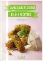 Couverture du livre « Cakes salés et sucrés en 140 recettes » de Heloise Martel aux éditions First