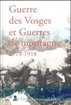 Couverture du livre « Guerre des Vosges et guerres de montagne, 1914-1918 » de  aux éditions Giovanangeli Artilleur