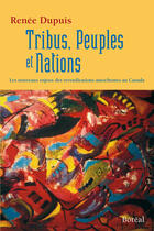 Couverture du livre « Peuples, tribus et nations » de Dupuis Renee aux éditions Editions Boreal