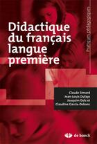 Couverture du livre « Didactique du français langue premiere » de  aux éditions De Boeck Superieur