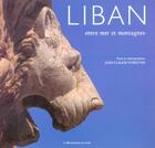 Couverture du livre « Liban ; entre mer et montagnes » de Jean-Claude Forestier aux éditions Renaissance Du Livre
