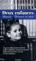 Couverture du livre « Deux enfances ; Minou, Drouet et moi » de Stephane Sanchez aux éditions Favre